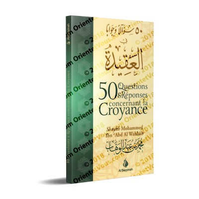 50 Questions & Réponses concernant la Croyance [Mohammed Ibn 'Abd Al Wahhâb -Édition Bilingue]